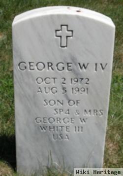 George W White, Iv