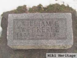 William E Weckerle