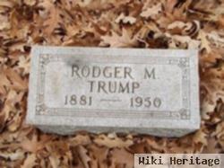 Rodger M. Trump