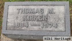 Thomas M Kirker