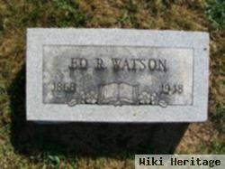 Ed R Watson