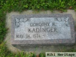 Dorothy R Kadinger