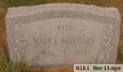 Mary E Barchard