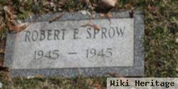 Robert E. Sprow