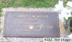 Forrest M Wells