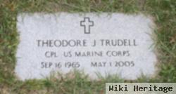 Theodore J Trudell