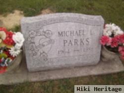 Michael L Parks