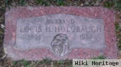 Louis H Holobaugh