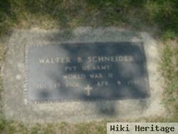 Walter B Schneider