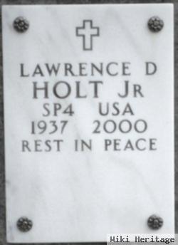 Lawrence D Holt, Jr