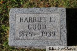 Harriet E Good