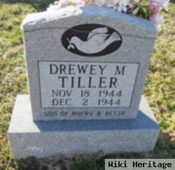 Drewey M. Tiller