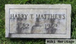 Harry T Matthews