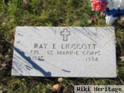 Ray E Linscott