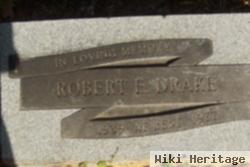 Robert E Drake