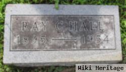 Ray C Hall