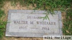 Walter M Whitaker