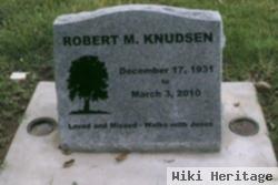 Robert M Knudsen