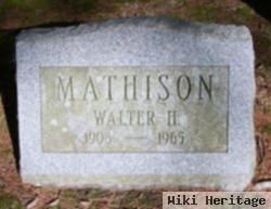 Walter H Mathison