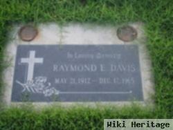 Raymond E Davis