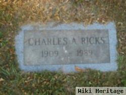 Charles A Ricks