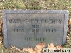 Mary E Doloughty