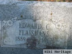 Edward C Flaishans