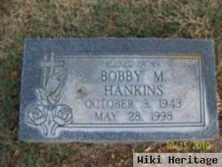 Bobby M. Hankins