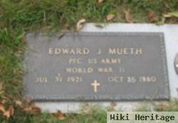 Edward J Mueth