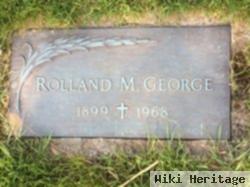 Rolland M George