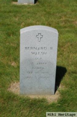 Bernard R Walsh