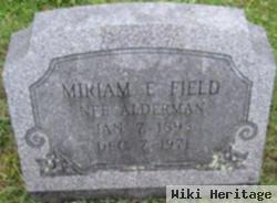 Miriam E Alderman Field