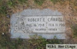 Robert E. Carroll