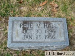 Pete M Hall