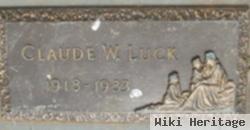 Claude W Luck