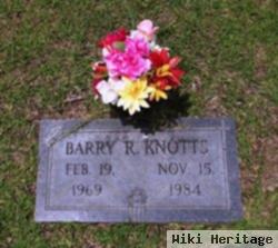 Barry R Knotts