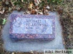 Michael T Pilakowski