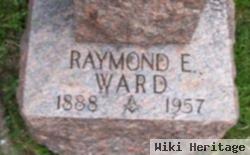 Raymond E Ward