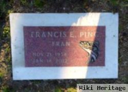 Francis E. "fran" Pinc