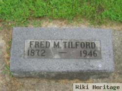 Fred M Tilford