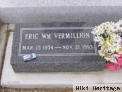 Eric Wm. Vermillion