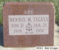 Dennis M. "abe" Tegels