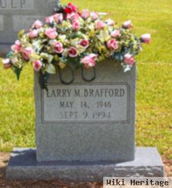 Larry M Brafford