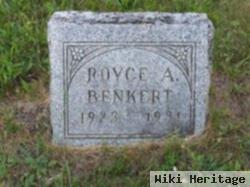 Royce A Benkert