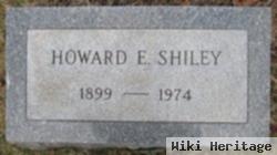 Howard E Shiley