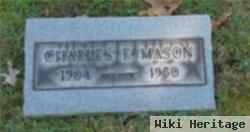 Charles E Mason