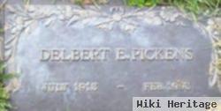 Delbert E Pickens