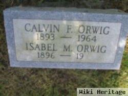 Calvin F Orwig