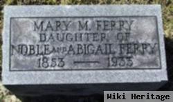Mary M Ferry