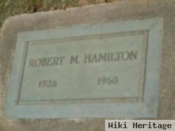 Robert M Hamilton